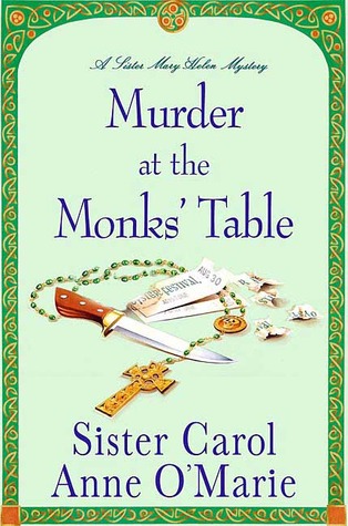 Murder at the Monks' Table (2006) by Carol Anne O'Marie