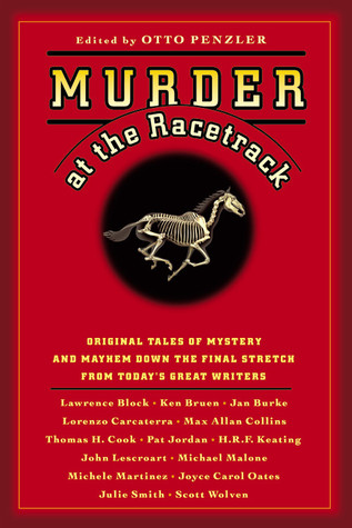 Murder at the Racetrack: Original Tales of Mystery and Mayhem Down the Final Stretch from Today's Great Writers (2006) by Otto Penzler