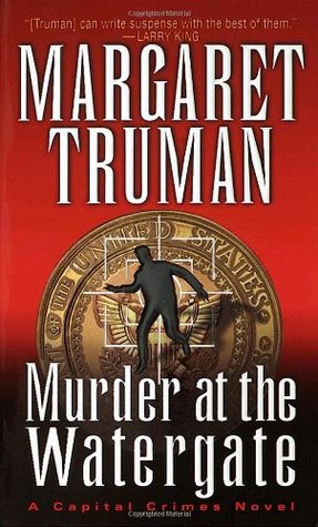 Murder at the Watergate (1999) by Margaret Truman