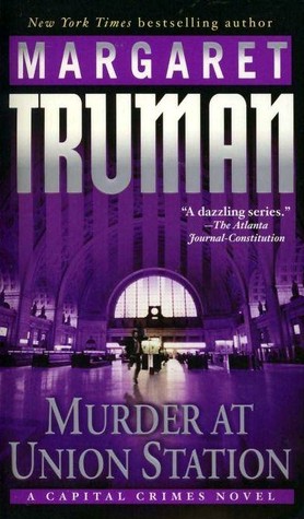 Murder at Union Station (2005) by Margaret Truman