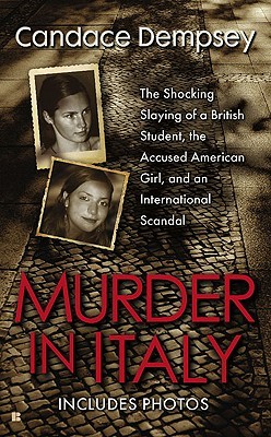 Murder in Italy: Amanda Knox, Meredith Kercher and the Murder Trial that Shocked the World (2013)