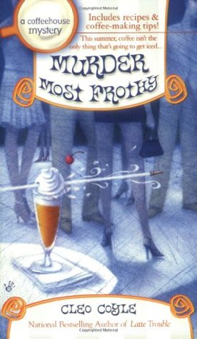 Murder Most Frothy (2006) by Cleo Coyle