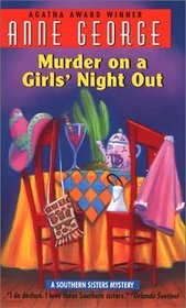 Murder on a Girls' Night Out (2001) by Anne George