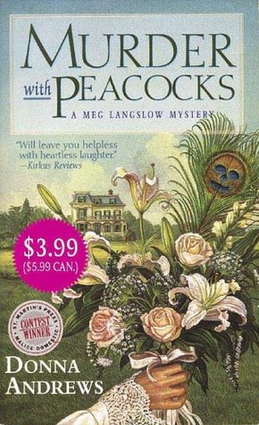 Murder With Peacocks (2006) by Donna Andrews