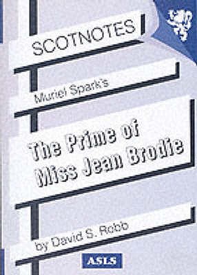 Muriel Spark's The Prime Of Miss Jean Brodie (2008) by David S. Robb