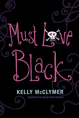 Must Love Black (2008) by Kelly McClymer