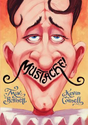Mustache! (2011) by Mac Barnett
