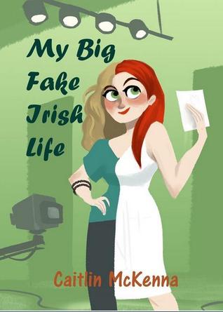 My Big Fake Irish Life (2011) by Caitlin McKenna