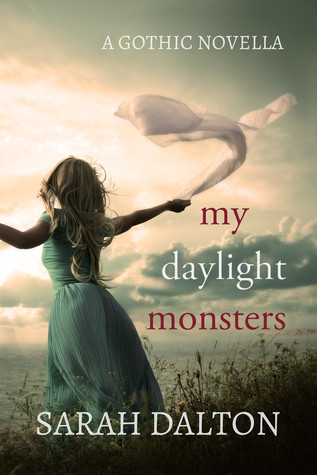 My Daylight Monsters (2013) by Sarah Dalton