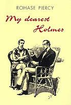 My Dearest Holmes (2007) by Rohase Piercy