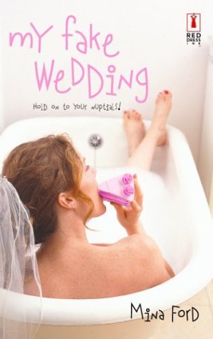 My Fake Wedding (2004) by Mina Ford