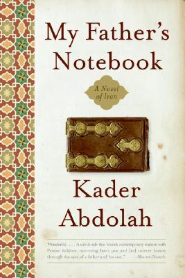 My Father's Notebook: A Novel of Iran (2007) by Susan Massotty