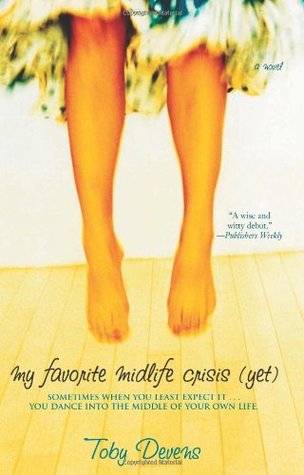 My Favorite Midlife Crisis (Yet) (2006) by Toby Devens