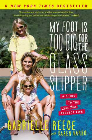 My Foot Is Too Big for the Glass Slipper: A Guide to the Less Than Perfect Life (2013)