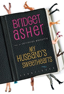 My Husbands Sweethearts (2008) by Bridget Asher