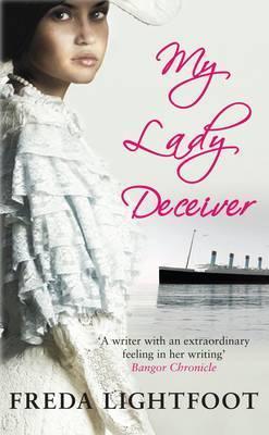 My Lady Deceiver (2013) by Freda Lightfoot