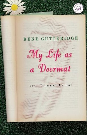 My Life as a Doormat (In Three Acts) (2006)