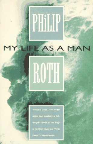 My Life as a Man (1994) by Philip Roth