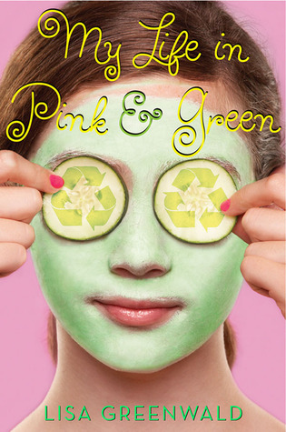 My Life in Pink & Green (2009) by Lisa Greenwald