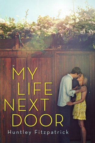 My Life Next Door (2012) by Huntley Fitzpatrick