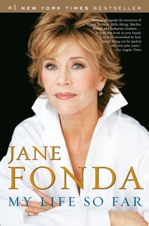 My Life So Far (2006) by Jane Fonda