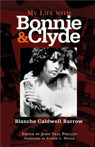 My Life with Bonnie and Clyde (2005) by Blanche Caldwell Barrow