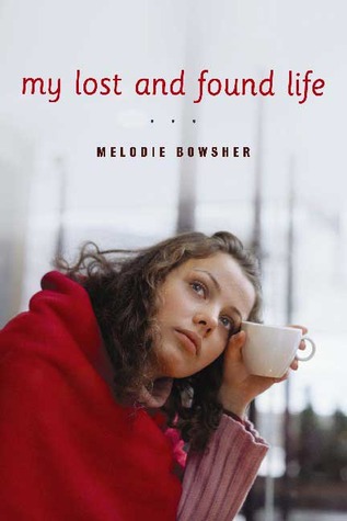 My Lost and Found Life (2006) by Melodie Bowsher