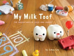 My Milk Toof: The Adventures of ickle and Lardee (2011)