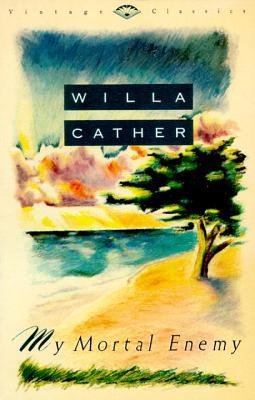My Mortal Enemy (1990) by Willa Cather