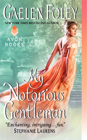 My Notorious Gentleman (2013) by Gaelen Foley