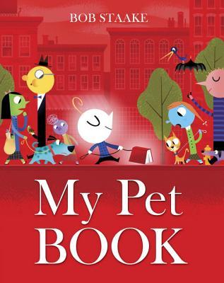 My Pet Book (2014) by Bob Staake