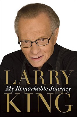 My Remarkable Journey (2009) by Larry King