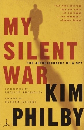 My Silent War: The Autobiography of a Spy (2002) by Kim Philby