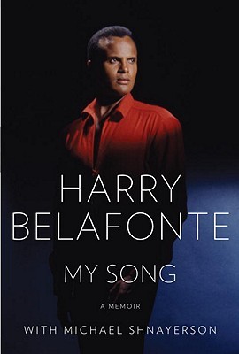 My Song: A Memoir (2011) by Harry Belafonte