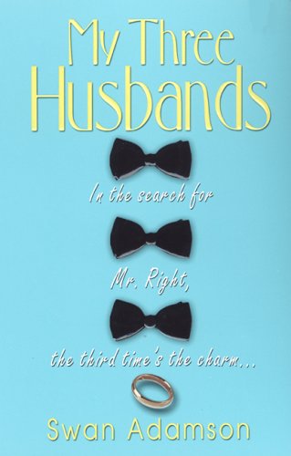 My Three Husbands (2005) by Swan Adamson