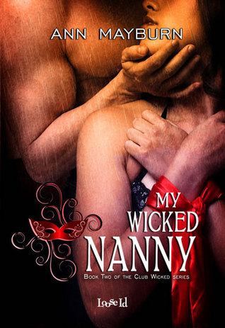 My Wicked Nanny (2013) by Ann Mayburn