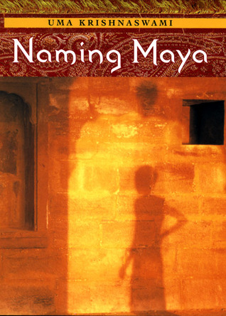Naming Maya (2004) by Uma Krishnaswami