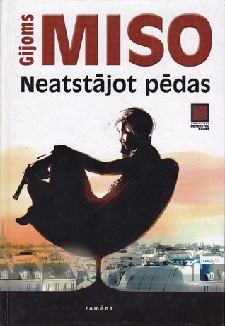 Neatstājot pēdas (2013) by Guillaume Musso