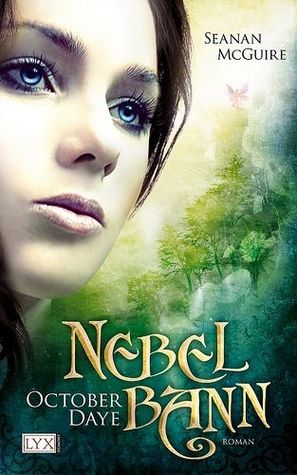 Nebelbann (2010) by Seanan McGuire