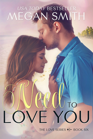 Need to Love You (2015) by Megan   Smith