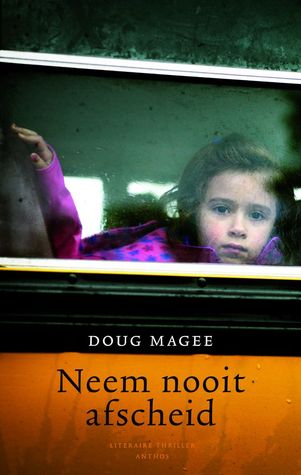 Neem nooit afscheid (2011) by Doug Magee