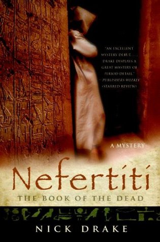 Nefertiti: The Book of the Dead (2008) by Nick Drake