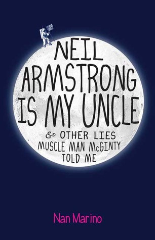 Neil Armstrong is My Uncle and Other Lies Muscle Man McGinty Told Me (2009)