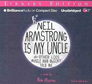 Neil Armstrong Is My Uncle & Other Lies Muscle Man McGinty Told Me (2009)