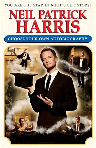 Neil Patrick Harris: Choose Your Own Autobiography (2014) by Neil Patrick Harris