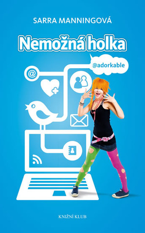 Nemožná holka @ adorkable (2013) by Sarra Manning