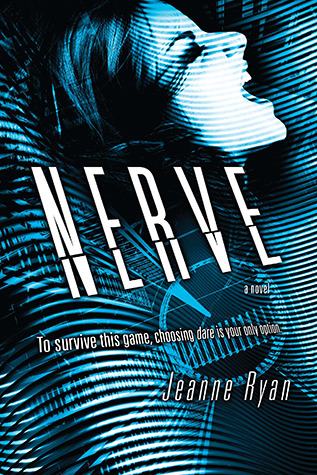 Nerve (2012) by Jeanne Ryan