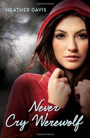 Never Cry Werewolf (2009) by Heather Davis