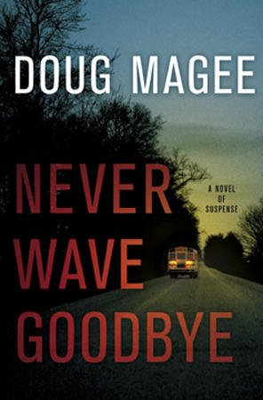 Never Wave Goodbye (2010) by Doug Magee