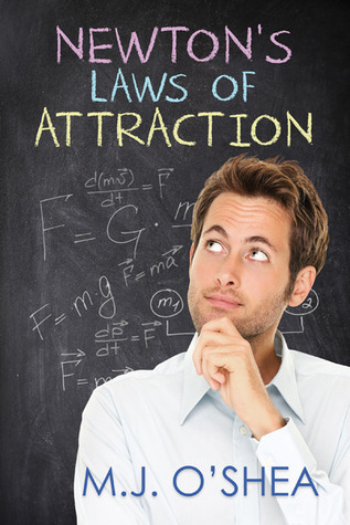 Newton's Laws of Attraction (2013) by M.J. O'Shea